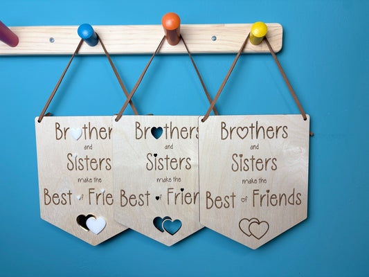 Brothers & Sisters Make the Best of Friends Flag